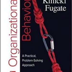 Solutions Manual for Organizational Behavior A Practical Problem Solving Approach 1st Edition by Angelo Kinicki