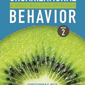 Solution Manual Organizational Behavior A Skill Building Approach 2nd Edition by Christopher P. Neck