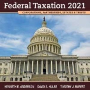 Solution Manual Pearsons Federal Taxation 2021 Corporations Partnerships Estates by Timothy J. Rupert