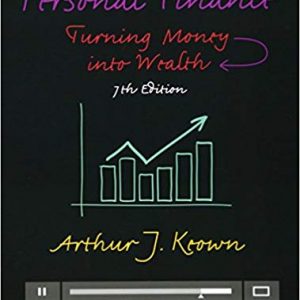 Solutions Manual for Personal Finance Turning Money into Wealth 7th Edition by Arthur J. Keown