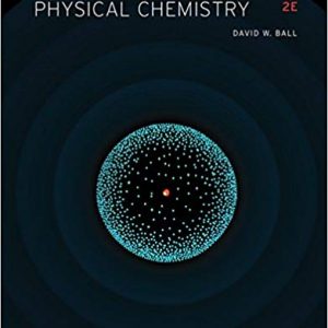 Solutios Manual for Physical Chemistry 2nd Edition by David W. Ball