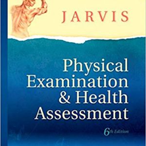 Solutions Manual for Physical Examination and Health Assessment 6th Edition by Carolyn Jarvis