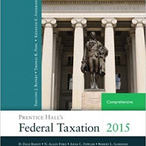 Solutions Manual for Prentice Halls Federal Taxation 2015 Comprehensive 28th Edition by Timothy J. Rupert