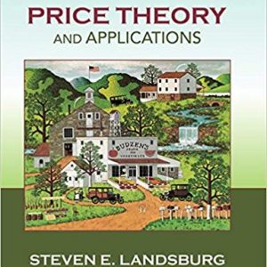 Solutions Manual for Price Theory and Applications 9th Edition by Steven Landsburg