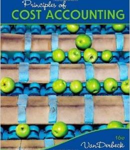 Testbook Solutions Principles Of Cost Accounting 16th Edition Edward Vanderbeck