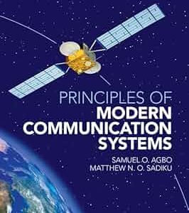 Solution Manual Principles of Modern Communication Systems 1st Edition by Samuel O. Agbo