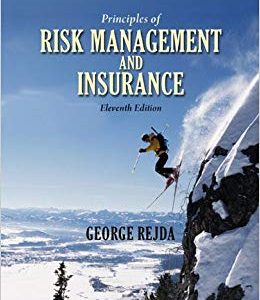 Solutions Manual for Principles of Risk Management and Insurance 11th Edition by George E. Rejda