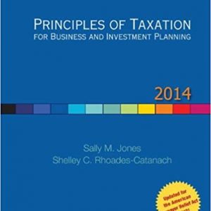 Solutions Manual for Principles of Taxation for Business and Investment Planning 2014 17th Edition by Sally Jones