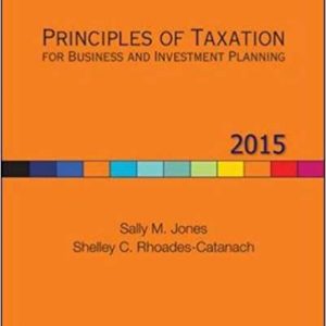 Solutions Manual for Principles of Taxation for Business and Investment Planning 2015 18th Edition by Sally Jones