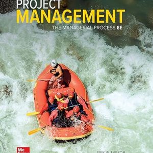 Solution Manual Project Management The Managerial Process 8th Edition by Erik W. Larson