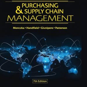 Solution Manual Purchasing and Supply Chain Management 7th Edition by Robert M. Monczka