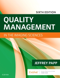 Solution Manual Quality Management in the Imaging Sciences 6th Edition by Jeffrey Papp