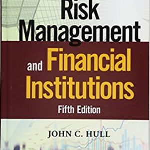 Solutions Manual for Risk Management and Financial Institutions 5th Edition by John C. Hull