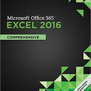 Solutios Manual for Shelly Cashman Series Microsoft Office 365 Excel 2016 Comprehensive 1st Edition by Steven M. Freund