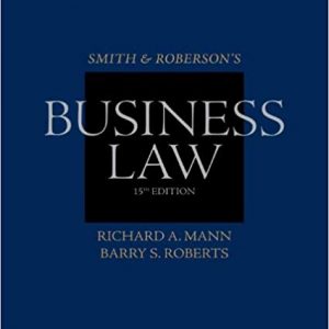 Solutions Manual for Smith and Robersons Business Law 15th Edition by Richard A. Mann