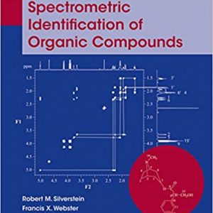 Solution Manual Spectrometric Identification of Organic Compounds 8th Edition by Robert M. Silverstein