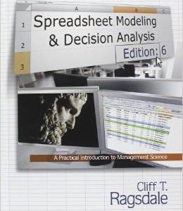 Testbook Solutions Spreadsheet Modeling and Decision Analysis 6th Edition Cliff Ragsdale