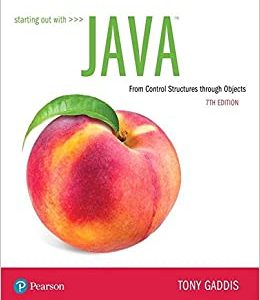 Solution Manual Starting Out with Java From Control Structures through Objects 7th Edition by Tony Gaddis