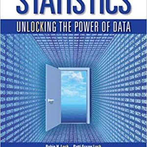 Solutions Manual for Statistics Unlocking the Power of Data 1st Edition by Robin H. Lock