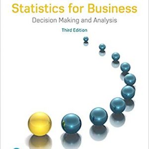 Solutios Manual for Statistics for Business Decision Making and Analysis 3rd Edition by Robert Stine