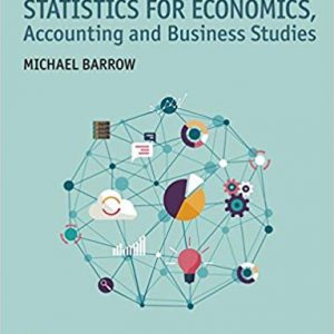 Solutios Manual for Statistics for Economics Accounting and Business Studies 7th Edition by Michael Barrow