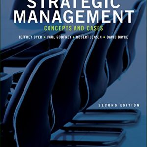 Solution Manual Strategic Management Concepts and Cases 2nd Edition by Jeffrey H. Dyer