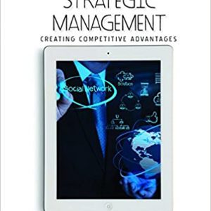 Solution Manual Strategic Management Creating Competitive Advantages 5th Canadian Edition by Dr Gregory G. Dess