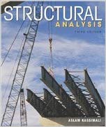 Solutions Manual for Structural Analysis 3rd Edition by Aslam Kassimali