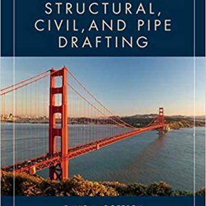 Solution Manual Structural Civil and Pipe Drafting 2nd Edition by David L. Goetsch