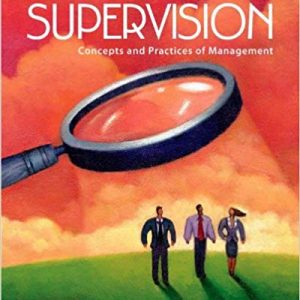 Solutions Manual for Supervision Concepts and Practices of Management 12th Edition by Edwin C. Leonard