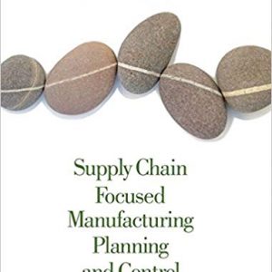 Testbook Solutions Supply Chain Focused Manufacturing Planning and Control 1st Edition by W. C. Benton