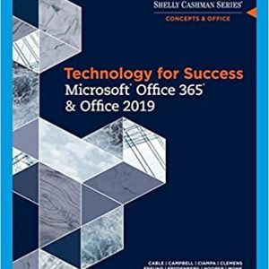 Solution Manual Technology for Success and Shelly Cashman Series Microsoft Office 365 and Office 2019 by Sandra Cable