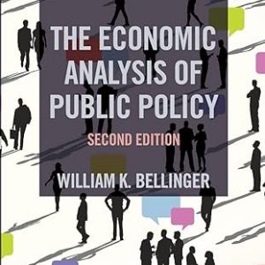 Solution Manual The Economic Analysis of Public Policy 2nd Edition by William K. Bellinger