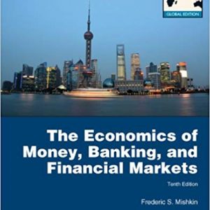 Solutions Manual for The Economics of Money Banking and Financial Markets Global Edition 10th Edition by Frederic S Mishkin