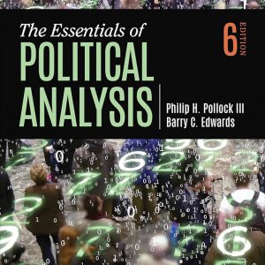 Solution Manual The Essentials of Political Analysis 6th Edition by Philip H. Pollock III