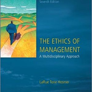 Solutions Manual for The Ethics of Management 7th Edition by La Rue Tone Hosmer