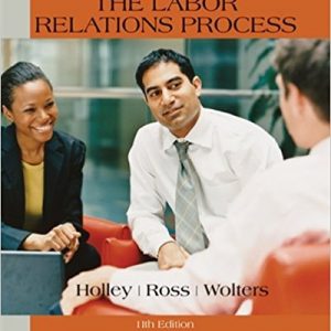 Testbook Solutions The Labor Relations Process 11th Edition William Holley