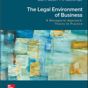 Solution Manual The Legal Environment of Business A Managerial Approach Theory to Practice 4th Edition by Sean Melvin