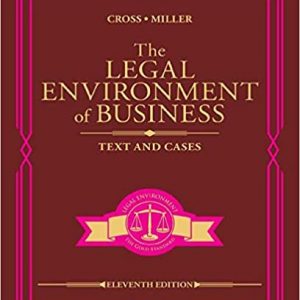 Solution Manual The Legal Environment of Business Text and Cases 11th Edition by Frank B. Cross