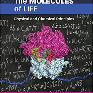 Solution Manual The Molecules of Life Physical and Chemical Principles 1st Edition by John Kuriyan