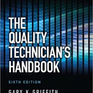 Solution Manual The Quality Technician s Handbook 6th Edition by Gary K. Griffith