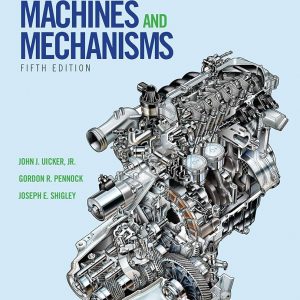 Solution Manual Theory of Machines and Mechanisms 5th Edition by John J. Uicker