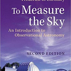 Solutios Manual for To Measure the Sky 2nd Edition by Frederick R. Chromey