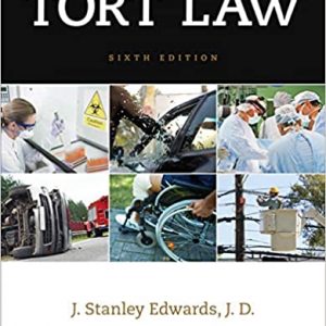 Solution Manual Tort Law 6th Edition by J. Stanley Edwards