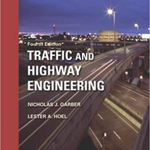 Solution Manual Traffic and Highway Engineering SI Version 4th Edition by Nicholas J. Garber