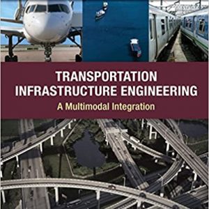 Solution Manual Transportation Infrastructure Engineering A Multimodal Integration SI Version 1st Edition by Lester A. Hoel