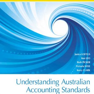 Solutions Manual for Understanding Australian Accounting Standards 1st Edition by Janice Loftus