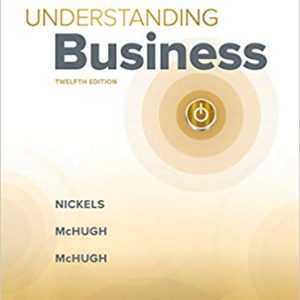 Solutions Manual for Understanding Business 12th Edition by William Nickels