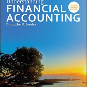 Solution Manual Understanding Financial Accounting 2nd Canadian Edition by Christopher D. Burnley