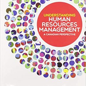 Solution Manual Understanding Human Resources Management A Canadian Perspective 1st Edition by Monica Belcourt